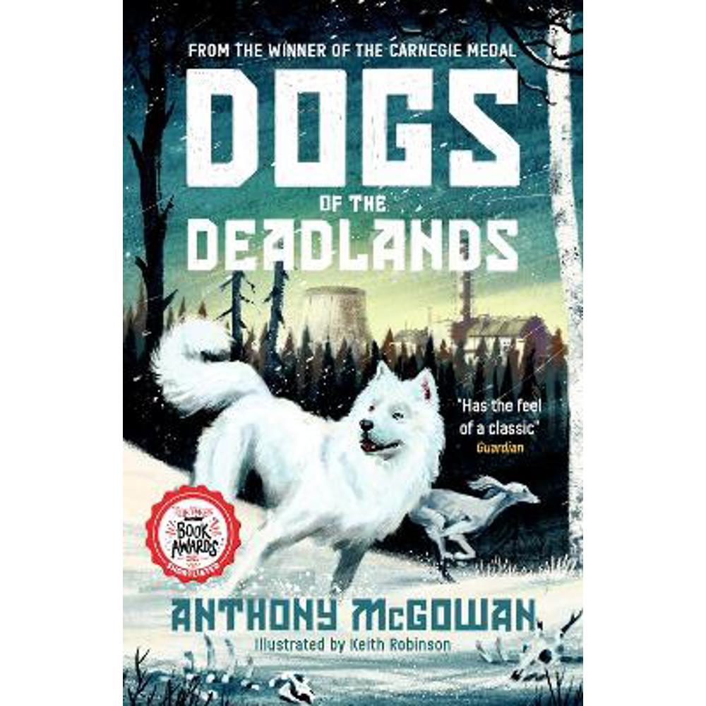 Dogs of the Deadlands: SHORTLISTED FOR THE WEEK JUNIOR BOOK AWARDS (Paperback) - Anthony McGowan
